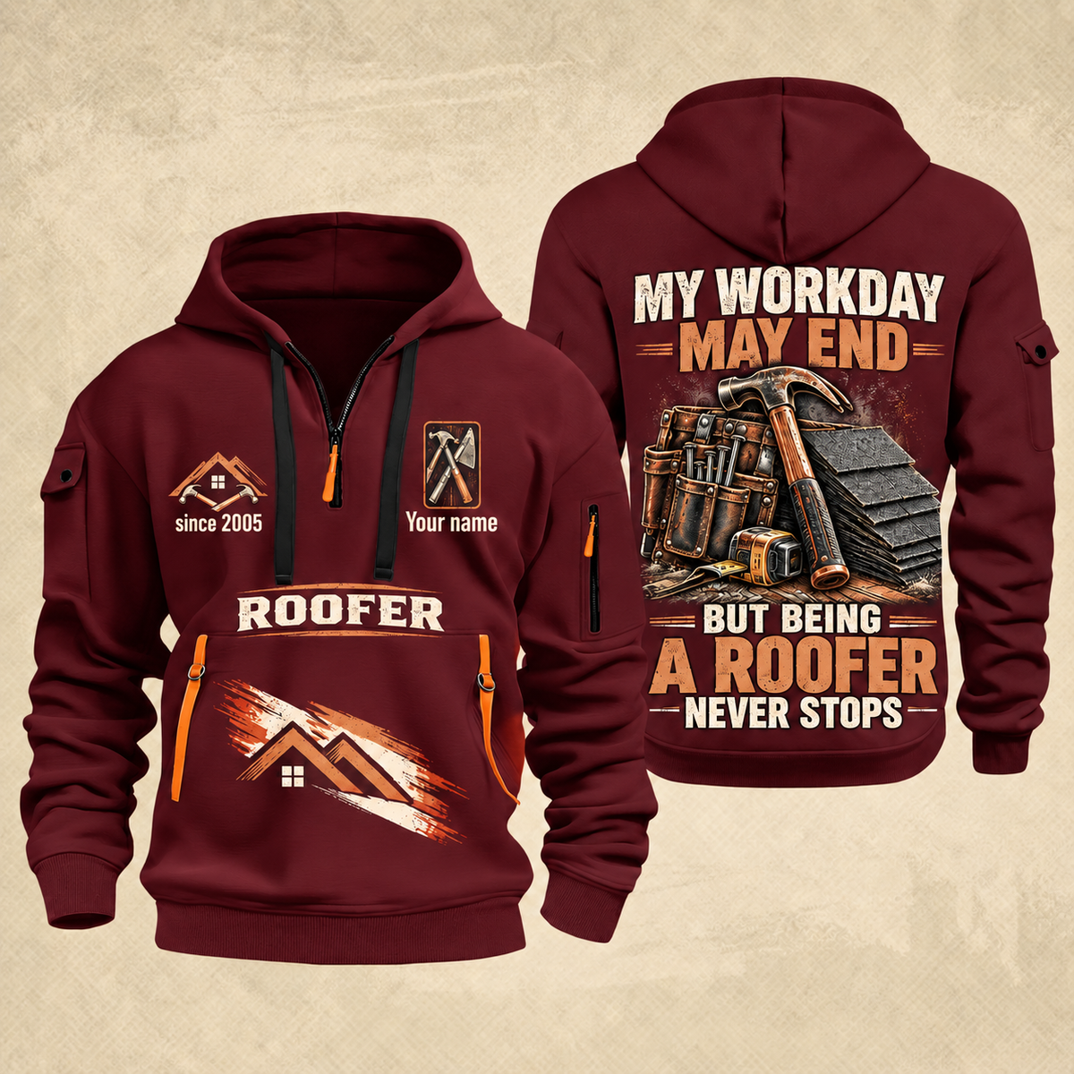 Roofer Never Stops quarter-zip hoodie in Wine Red, front and back, Your name and since 2005 artwork