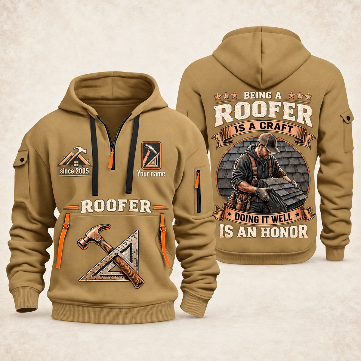 Roofer Craft and Honor quarter-zip hoodie in Khaki, front and back, Your name and since 2005 artwork