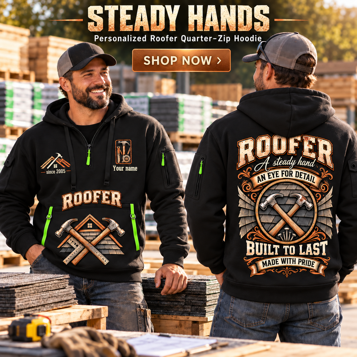 Roofer wearing Steady Hands quarter-zip hoodie in their workplace; product introduction and shopping call to action