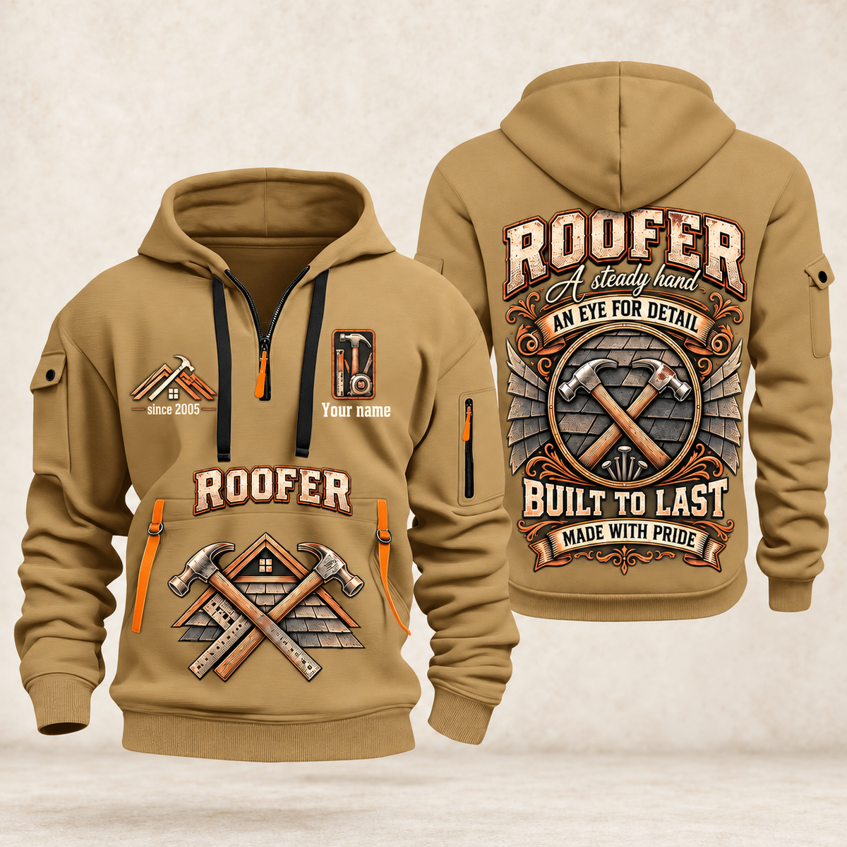 Roofer Steady Hands quarter-zip hoodie in Khaki, front and back, Your name and since 2005 artwork