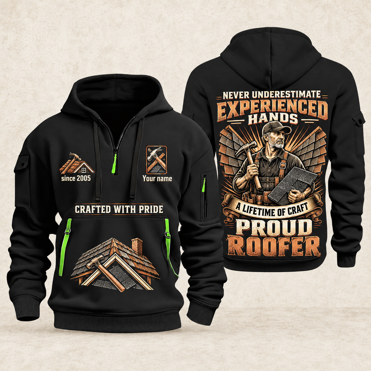Roofer Experienced Hands quarter-zip hoodie in Black, front and back, Your name and since 2005 artwork