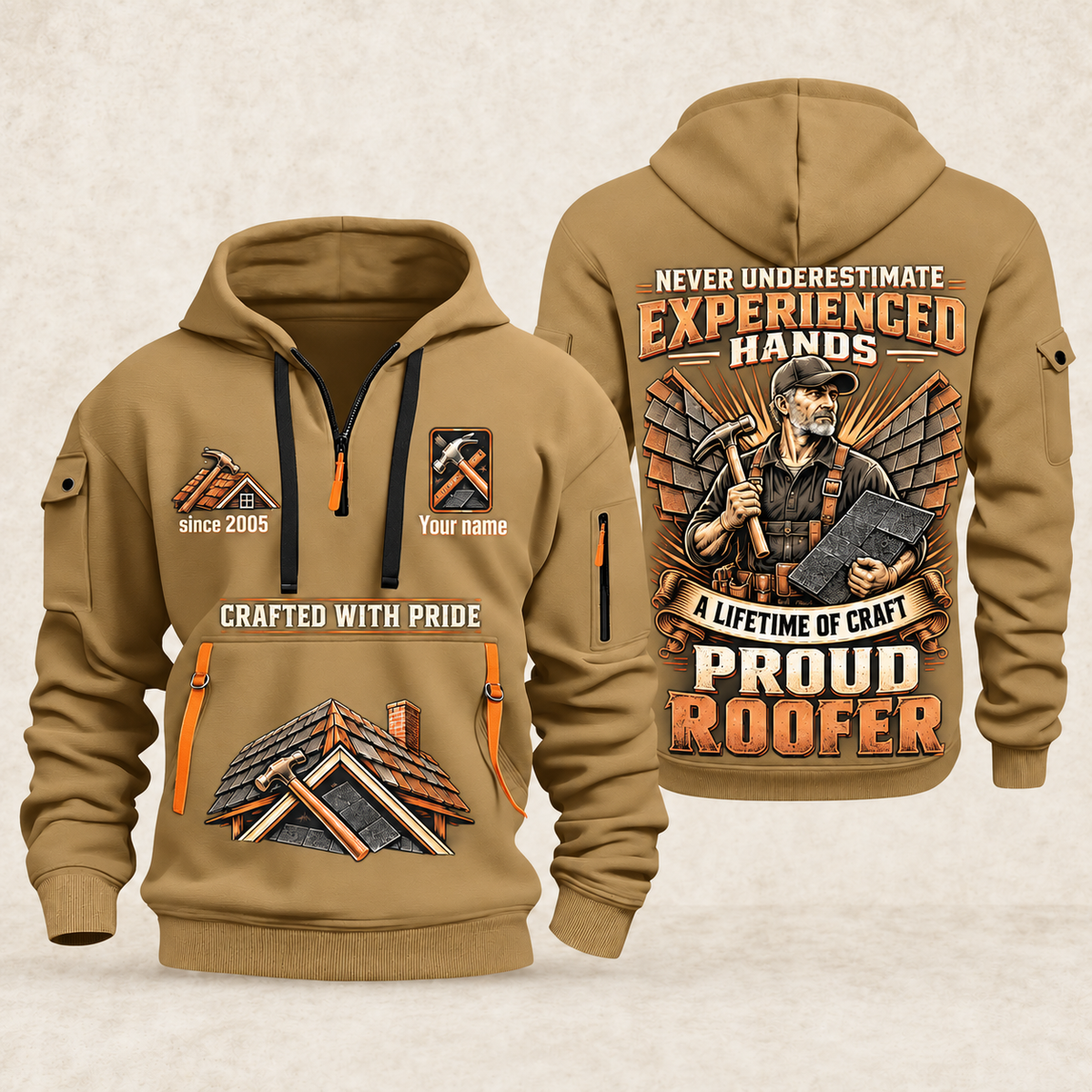 Roofer Experienced Hands quarter-zip hoodie in Khaki, front and back, Your name and since 2005 artwork