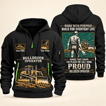 Bulldozer Operator Built for the Everyday Quarter-Zip Hoodie in Black, source-supported front and back views with tracked bulldozers, broad blades, grading-plan artwork, an operator, and Your name and since 2005 sample text.