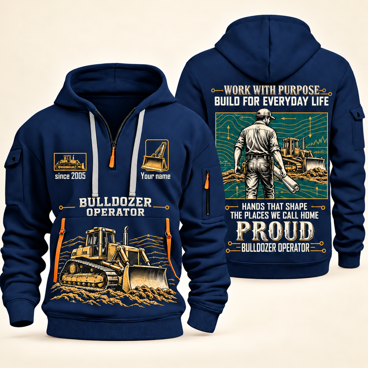 Bulldozer Operator Built for the Everyday Quarter-Zip Hoodie in Navy, source-supported front and back views with tracked bulldozers, broad blades, grading-plan artwork, an operator, and Your name and since 2005 sample text.
