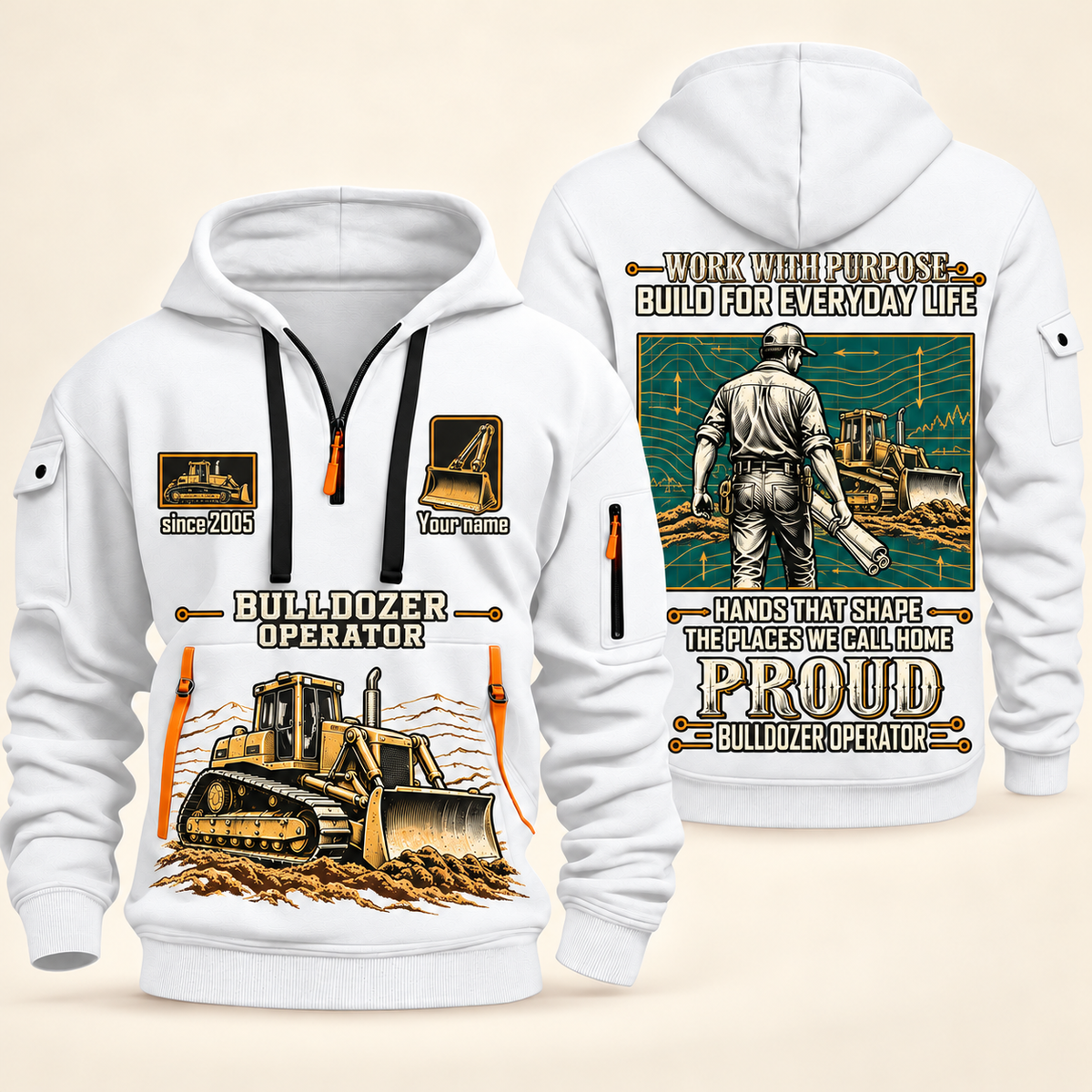 Bulldozer Operator Built for the Everyday Quarter-Zip Hoodie in White, source-supported front and back views with tracked bulldozers, broad blades, grading-plan artwork, an operator, and Your name and since 2005 sample text.