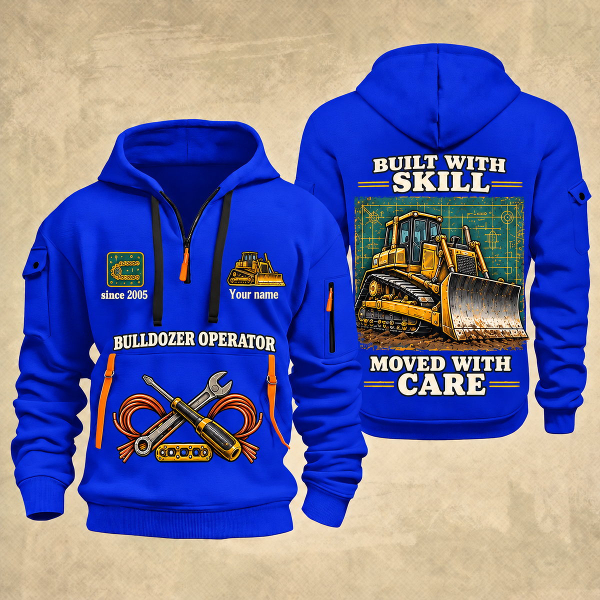 Bulldozer Operator Built With Skill Quarter-Zip Hoodie in Blue, front and back views, tracked bulldozer with front pushing blade, Built With Skill and Moved With Care artwork, Your name and since 2005 sample text