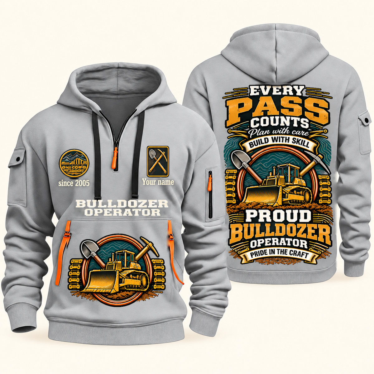Bulldozer Operator Every Pass Counts Quarter Zip Hoodie in Light Grey, authentic front and back views with tracked bulldozer, shovel and pickaxe artwork and illustrative Your name and since 2005 sample text.