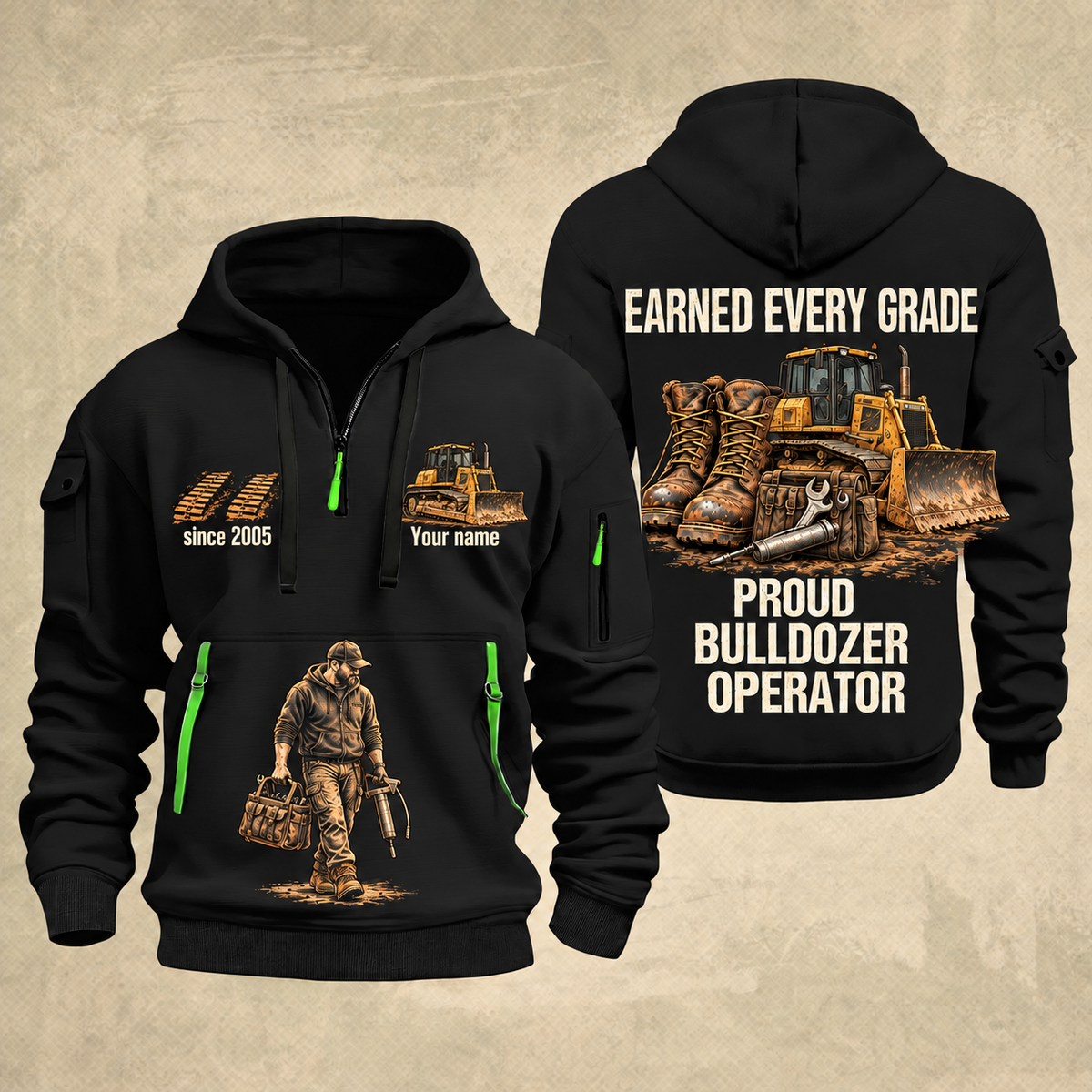 Bulldozer Operator Earned Every Grade Quarter-Zip Hoodie in Black, front and back views, with work boots, tracked bulldozer and maintenance-tool artwork