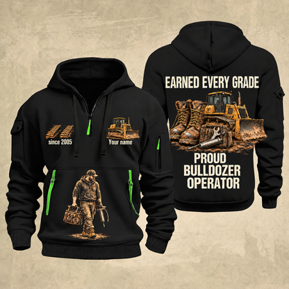 Bulldozer Operator Earned Every Grade Quarter-Zip Hoodie in Black, front and back views, with work boots, tracked bulldozer and maintenance-tool artwork