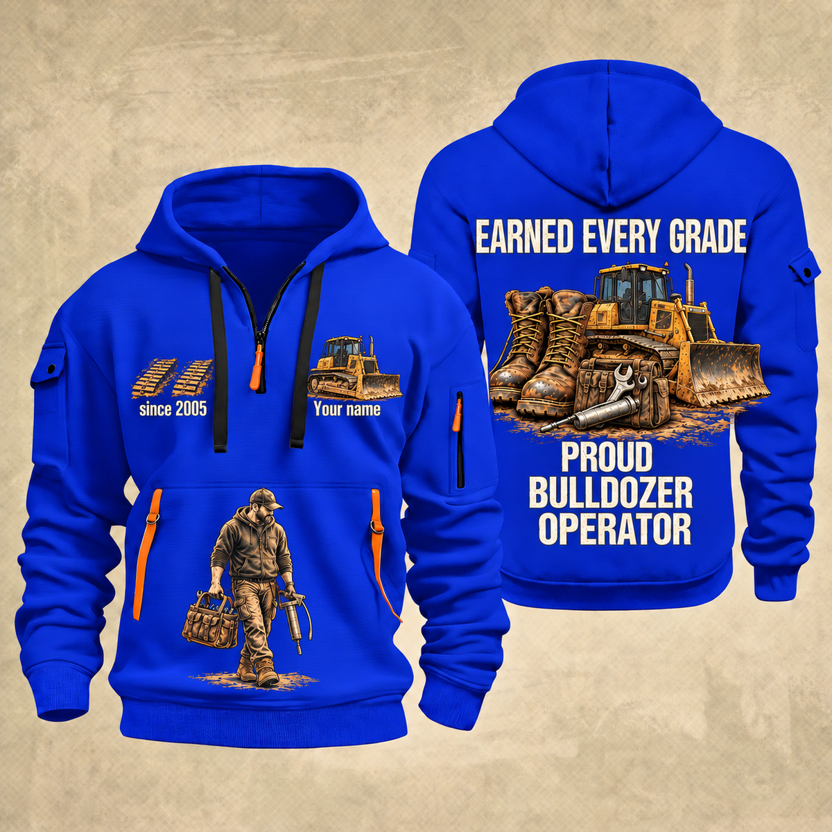 Bulldozer Operator Earned Every Grade Quarter-Zip Hoodie in Blue, front and back views, with work boots, tracked bulldozer and maintenance-tool artwork