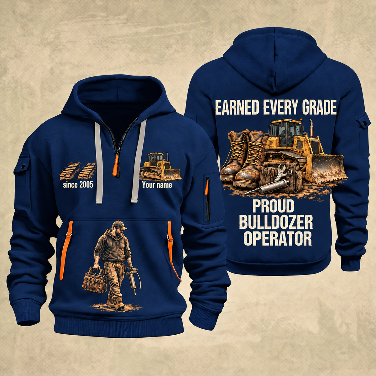 Bulldozer Operator Earned Every Grade Quarter-Zip Hoodie in Navy, front and back views, with work boots, tracked bulldozer and maintenance-tool artwork