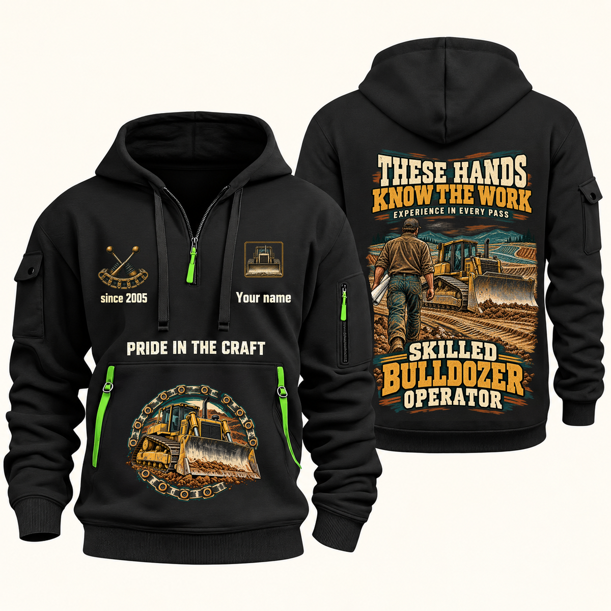 Bulldozer Operator Hands That Power Quarter-Zip Hoodie in Black, front and back views with bulldozer operator artwork and sample name and year lettering