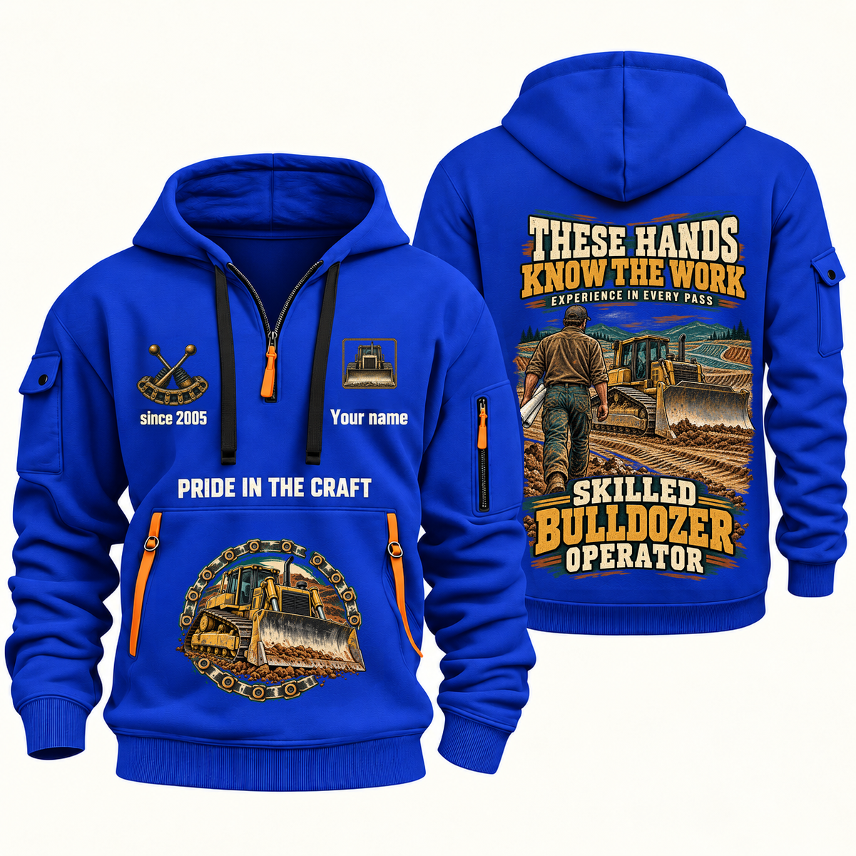 Bulldozer Operator Hands That Power Quarter-Zip Hoodie in Blue, front and back views with bulldozer operator artwork and sample name and year lettering