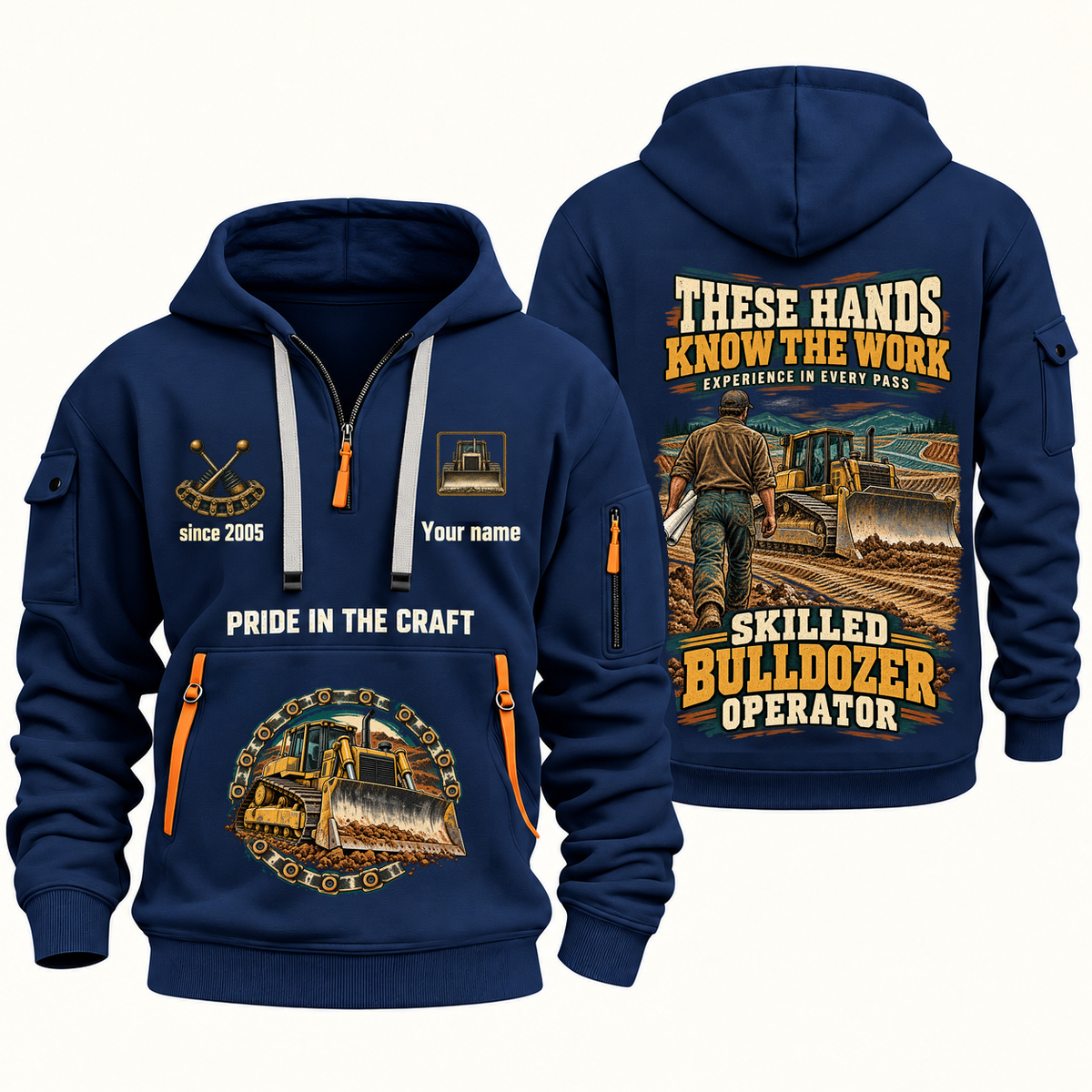 Bulldozer Operator Hands That Power Quarter-Zip Hoodie in Navy, front and back views with bulldozer operator artwork and sample name and year lettering