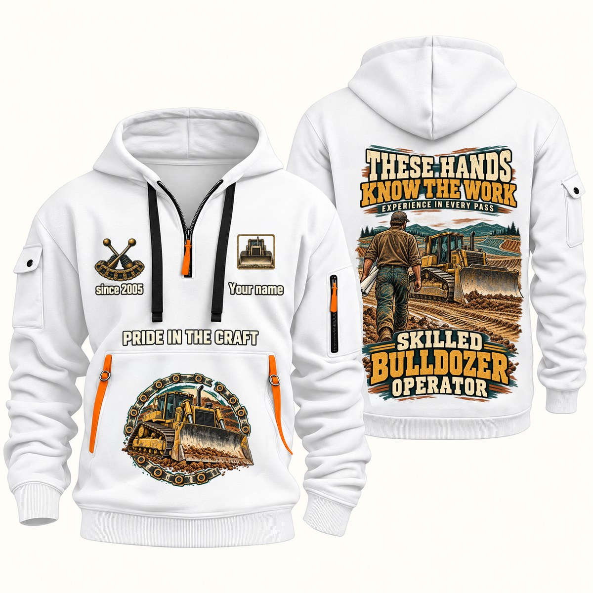 Bulldozer Operator Hands That Power Quarter-Zip Hoodie in White, front and back views with bulldozer operator artwork and sample name and year lettering
