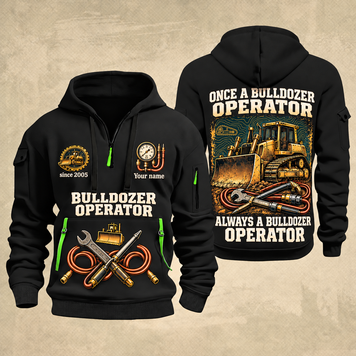 Bulldozer Operator Proud of the Trade Quarter-Zip Hoodie in Black, front and back views, tracked bulldozer and hydraulic tool and track/terrain artwork with Your name and since 2005 sample text