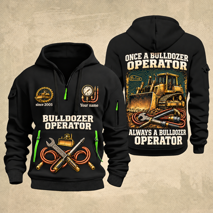 Bulldozer Operator Proud of the Trade Quarter-Zip Hoodie in Black, front and back views, tracked bulldozer and hydraulic tool and track/terrain artwork with Your name and since 2005 sample text