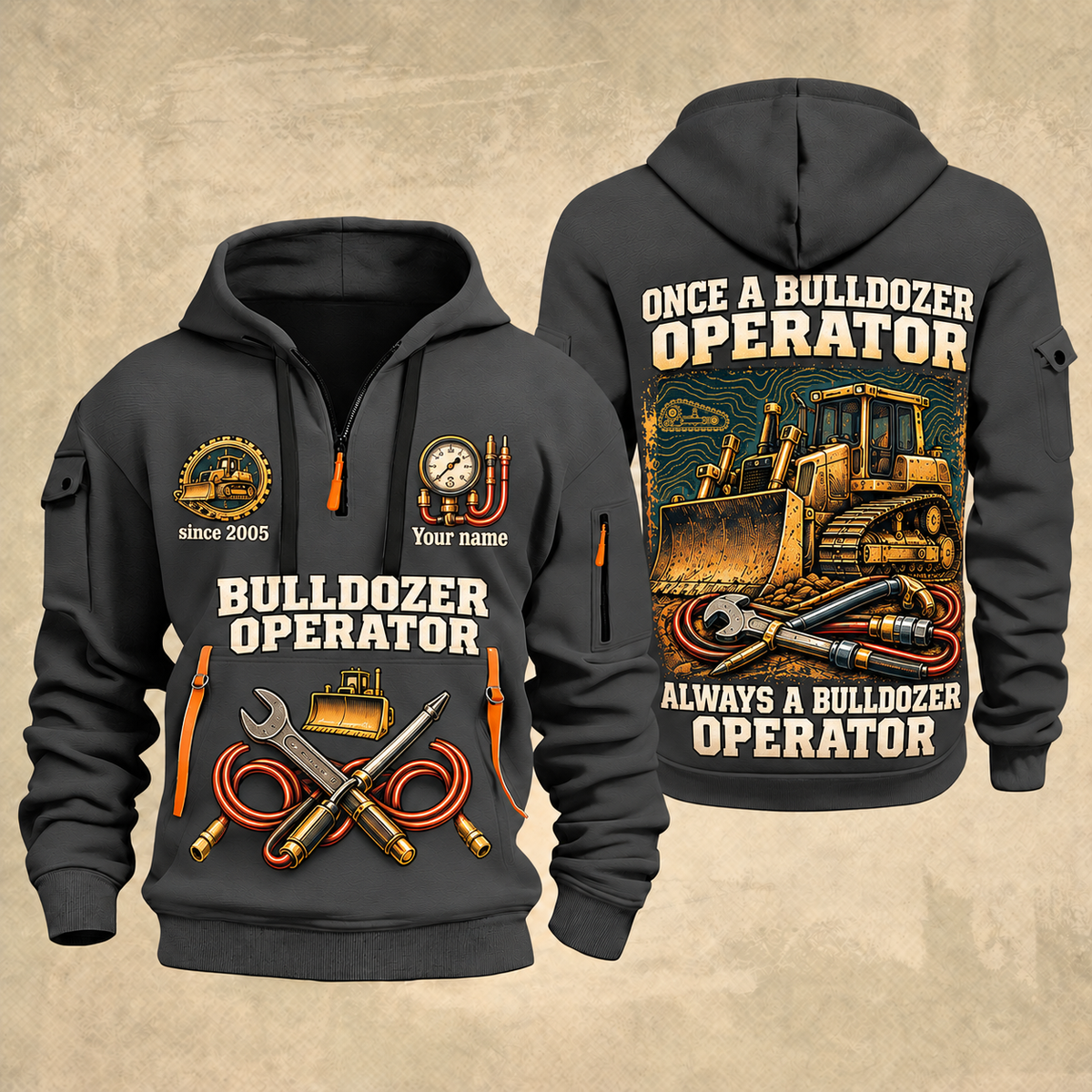 Bulldozer Operator Proud of the Trade Quarter-Zip Hoodie in Gray, front and back views, tracked bulldozer and hydraulic tool and track/terrain artwork with Your name and since 2005 sample text