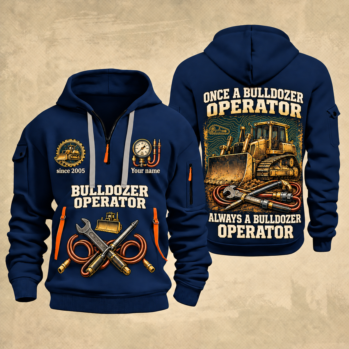 Bulldozer Operator Proud of the Trade Quarter-Zip Hoodie in Navy, front and back views, tracked bulldozer and hydraulic tool and track/terrain artwork with Your name and since 2005 sample text