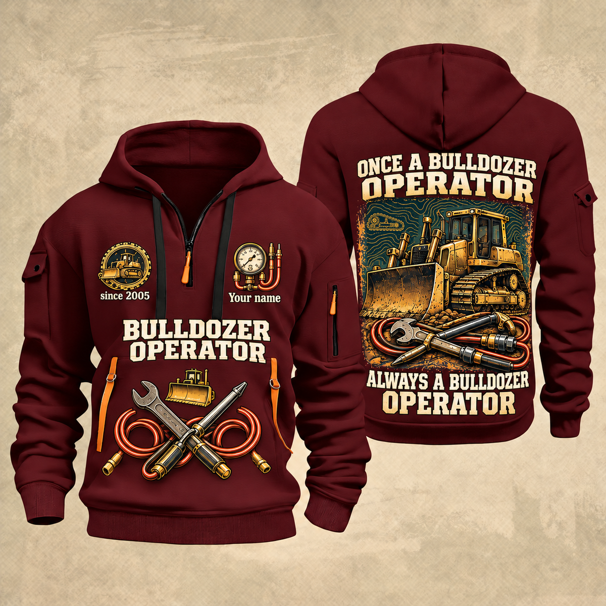 Bulldozer Operator Proud of the Trade Quarter-Zip Hoodie in Wine Red, front and back views, tracked bulldozer and hydraulic tool and track/terrain artwork with Your name and since 2005 sample text