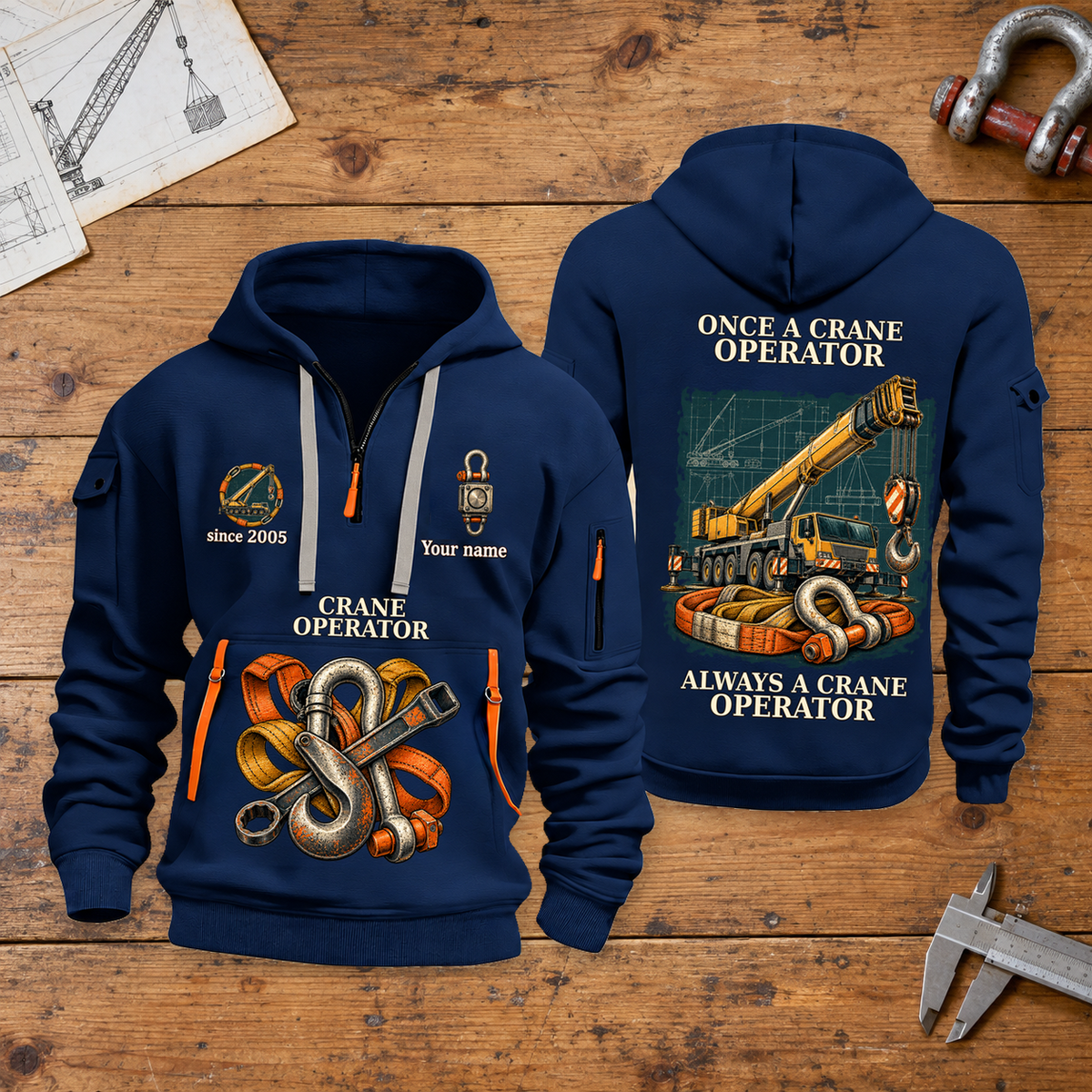 Crane Operator Proud of the Trade Quarter-Zip Hoodie in Navy, full authentic front and back views with matching crane operator tools and equipment artwork, original sample name/year and once-and-always trade motto. On a crane operator workbench.