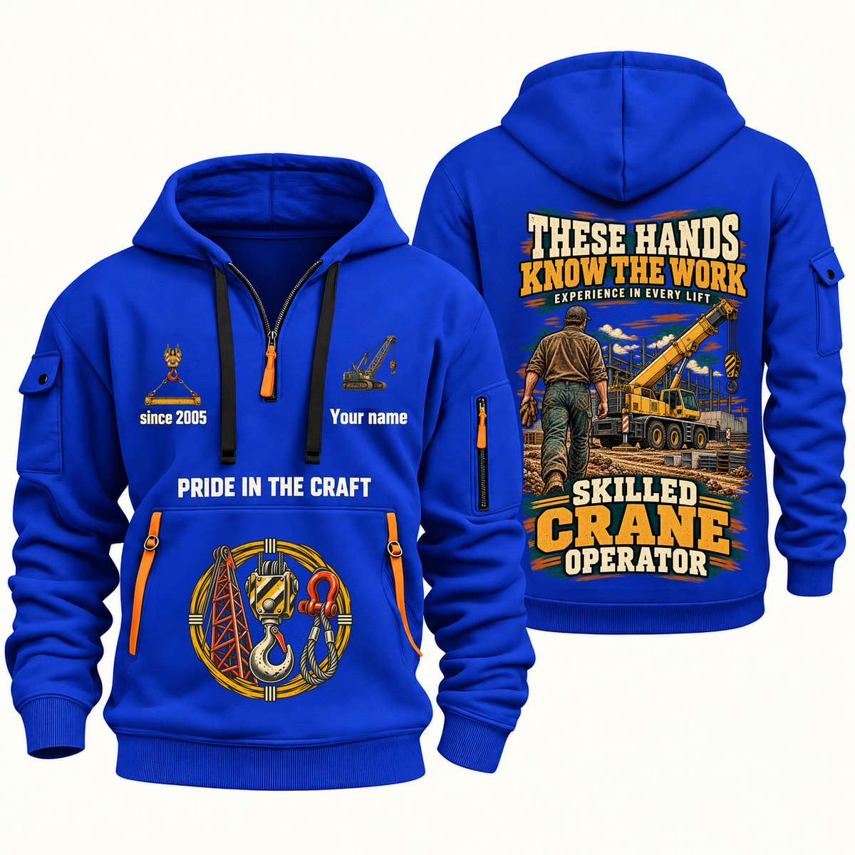 Crane Operator Hands That Power Quarter-Zip Hoodie in Blue, authentic overlapping front and back views with crane operator artwork and source sample name/year lettering.