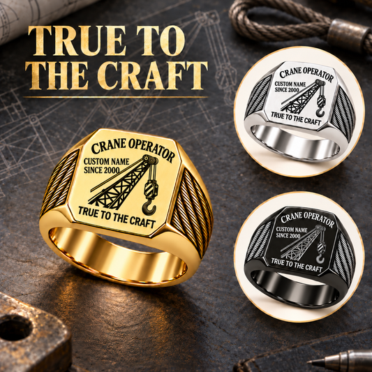 Crane Operator True to the Craft Signet Ring – Hero with CUSTOM NAME and SINCE 2000
