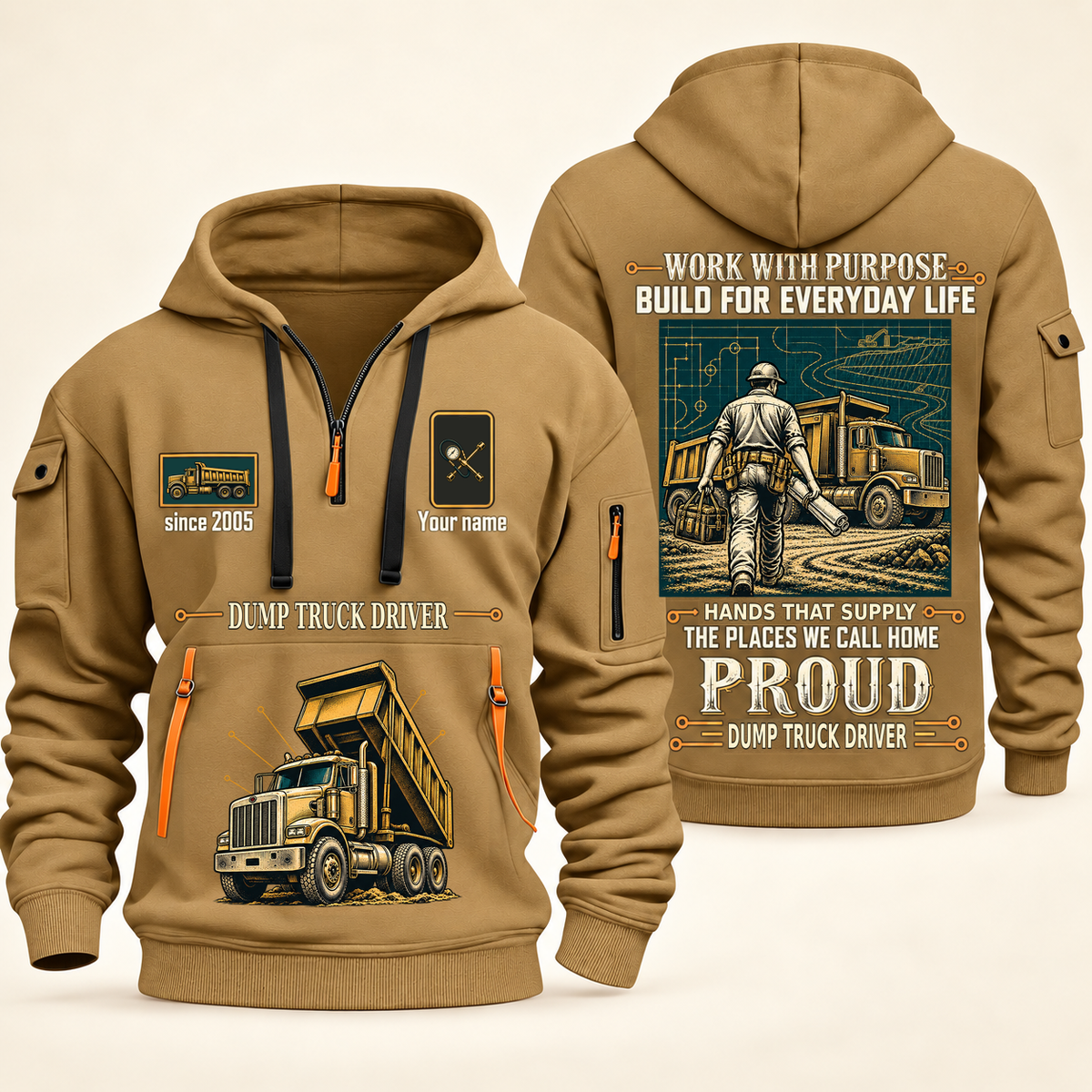 Dump Truck Driver Built For The Everyday Quarter-Zip Hoodie in Khaki, full authentic front and back views with matching dump truck driver tools and equipment artwork, original sample name/year and Built For The Everyday planning theme.