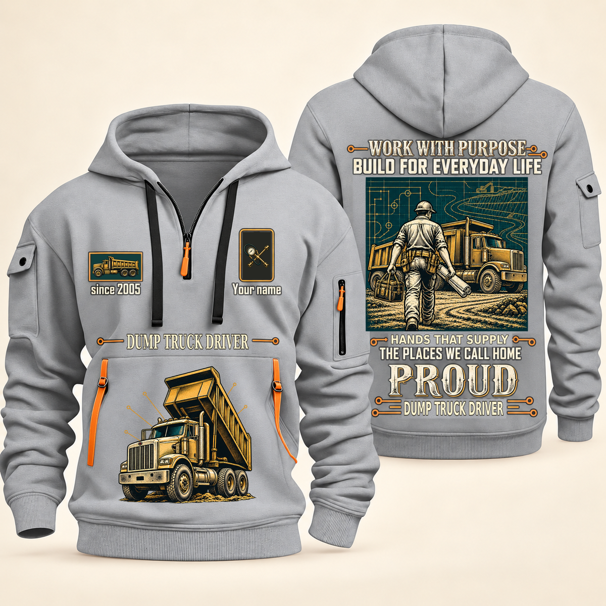 Dump Truck Driver Built For The Everyday Quarter-Zip Hoodie in Light Grey, full authentic front and back views with matching dump truck driver tools and equipment artwork, original sample name/year and Built For The Everyday planning theme.