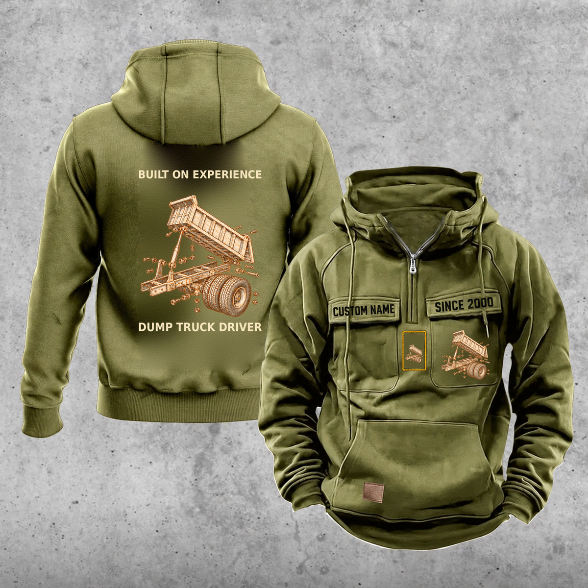Dump Truck Driver Built on Experience Vintage Hoodie — Olive Green; faithful original Vintage Hoodie front and back artwork; CUSTOM NAME and SINCE 2000 on front chest.
