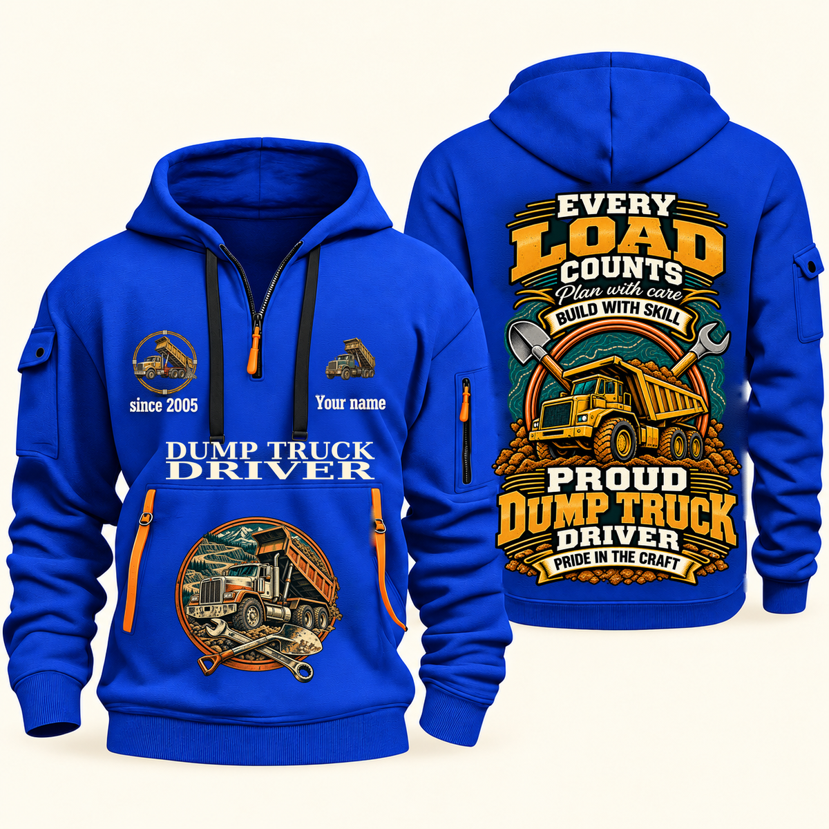 Dump Truck Driver Every Load Counts Quarter-Zip Hoodie in Blue, authentic overlapping front and back views with dump truck driver artwork and source sample name/year lettering.