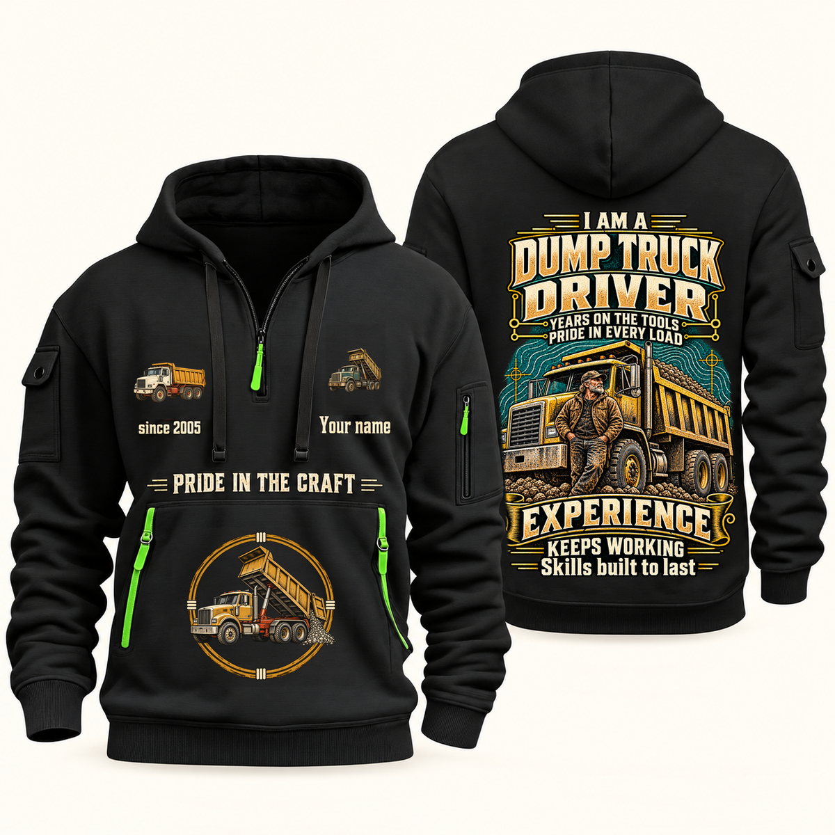 Dump Truck Driver Experience Keeps Working Quarter-Zip Hoodie in Black, authentic overlapping front and back views with dump truck driver artwork and source sample name/year lettering.