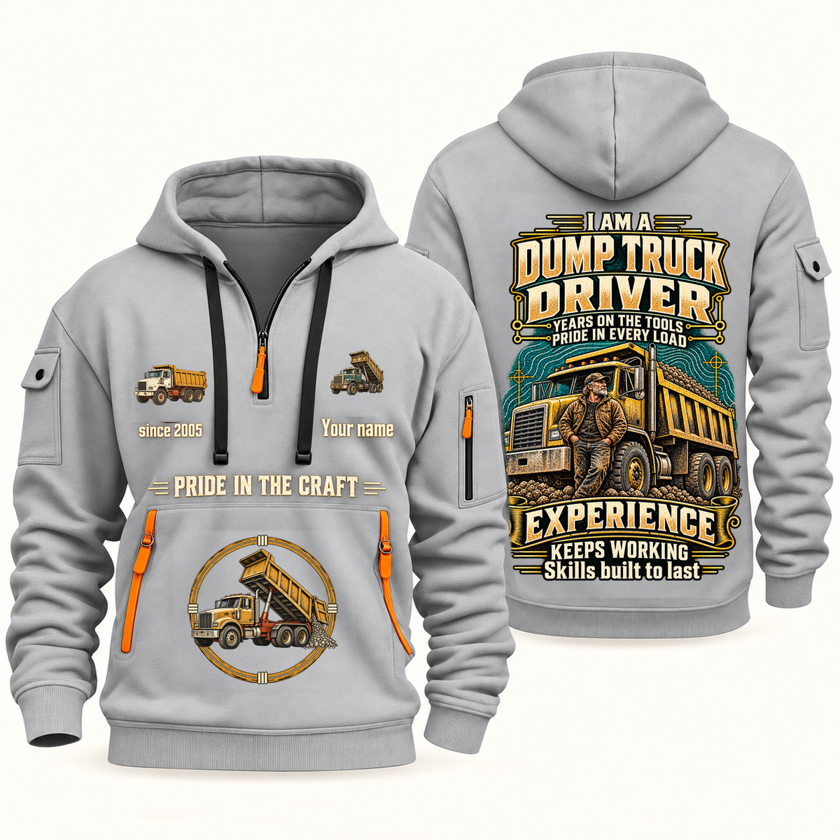 Dump Truck Driver Experience Keeps Working Quarter-Zip Hoodie in Light Grey, authentic overlapping front and back views with dump truck driver artwork and source sample name/year lettering.