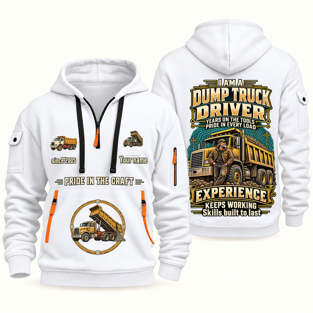 Dump Truck Driver Experience Keeps Working Quarter-Zip Hoodie in White, authentic overlapping front and back views with dump truck driver artwork and source sample name/year lettering.