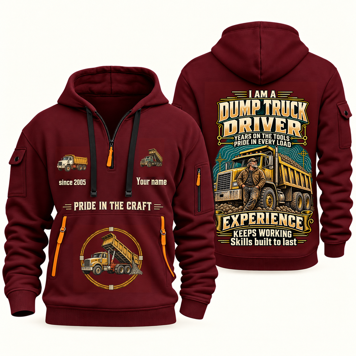 Dump Truck Driver Experience Keeps Working Quarter-Zip Hoodie in Wine Red, authentic overlapping front and back views with dump truck driver artwork and source sample name/year lettering.