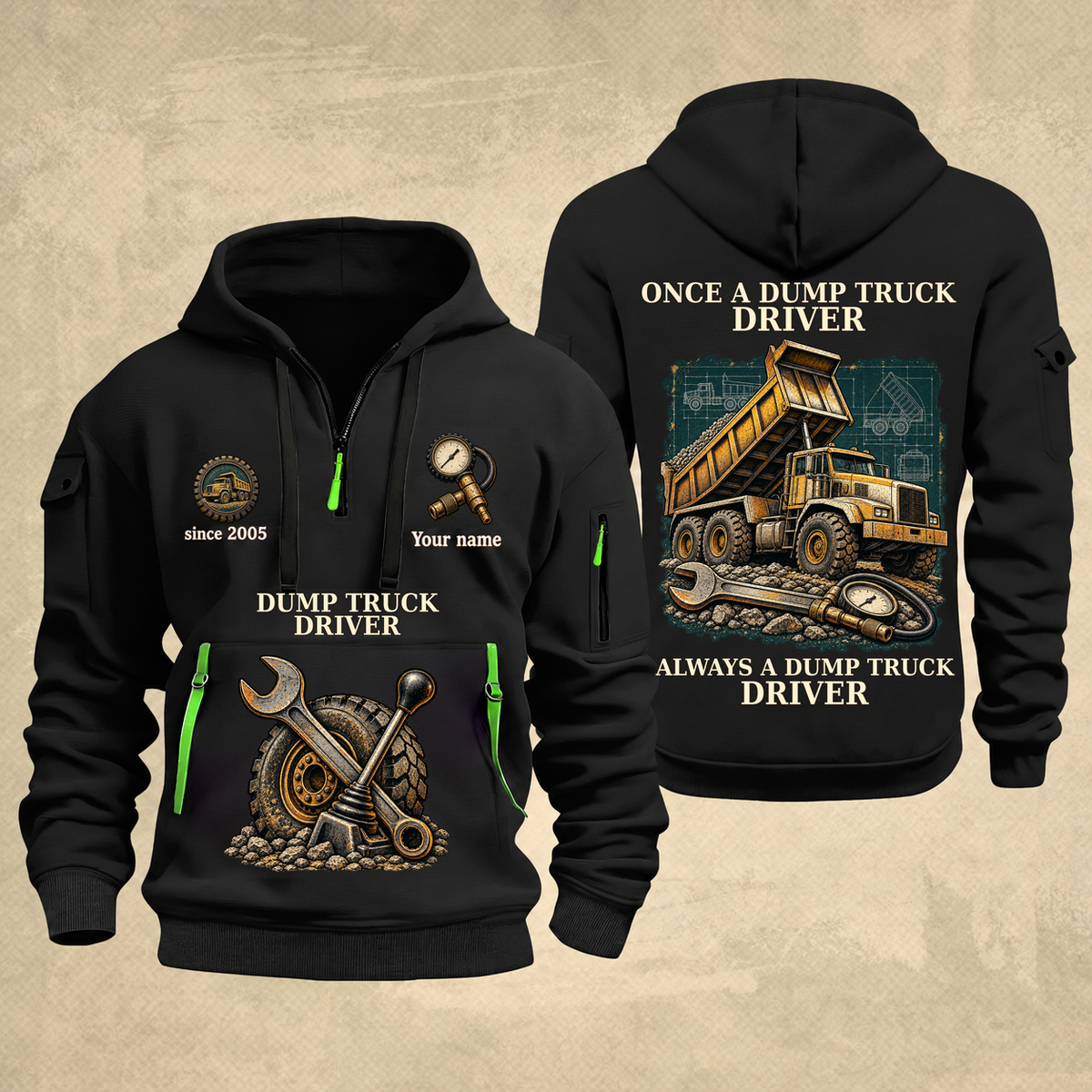 Dump Truck Driver Proud of the Trade Quarter-Zip Hoodie in Black, full authentic front and back views with matching dump truck driver tools and equipment artwork, original sample name/year and once-and-always trade motto.