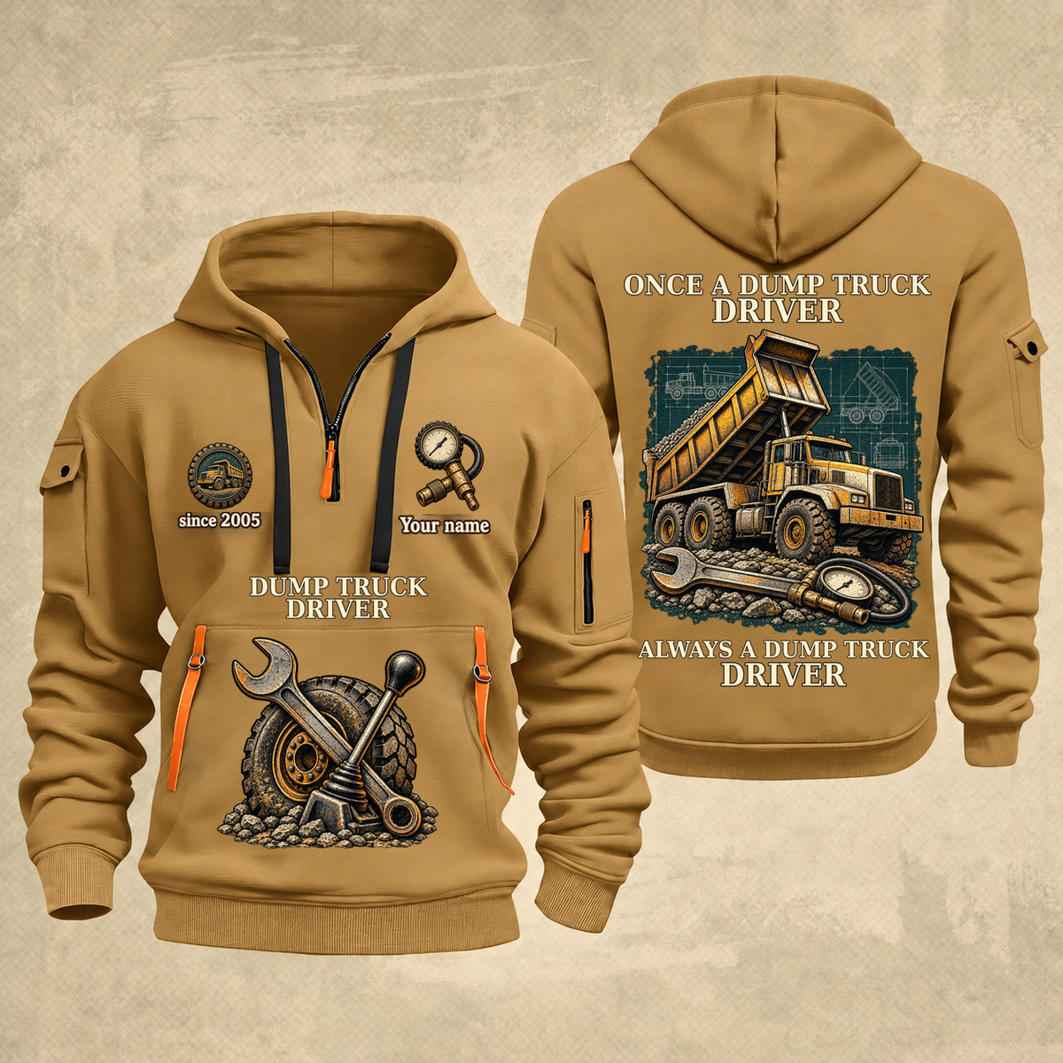 Dump Truck Driver Proud of the Trade Quarter-Zip Hoodie in Khaki, full authentic front and back views with matching dump truck driver tools and equipment artwork, original sample name/year and once-and-always trade motto.
