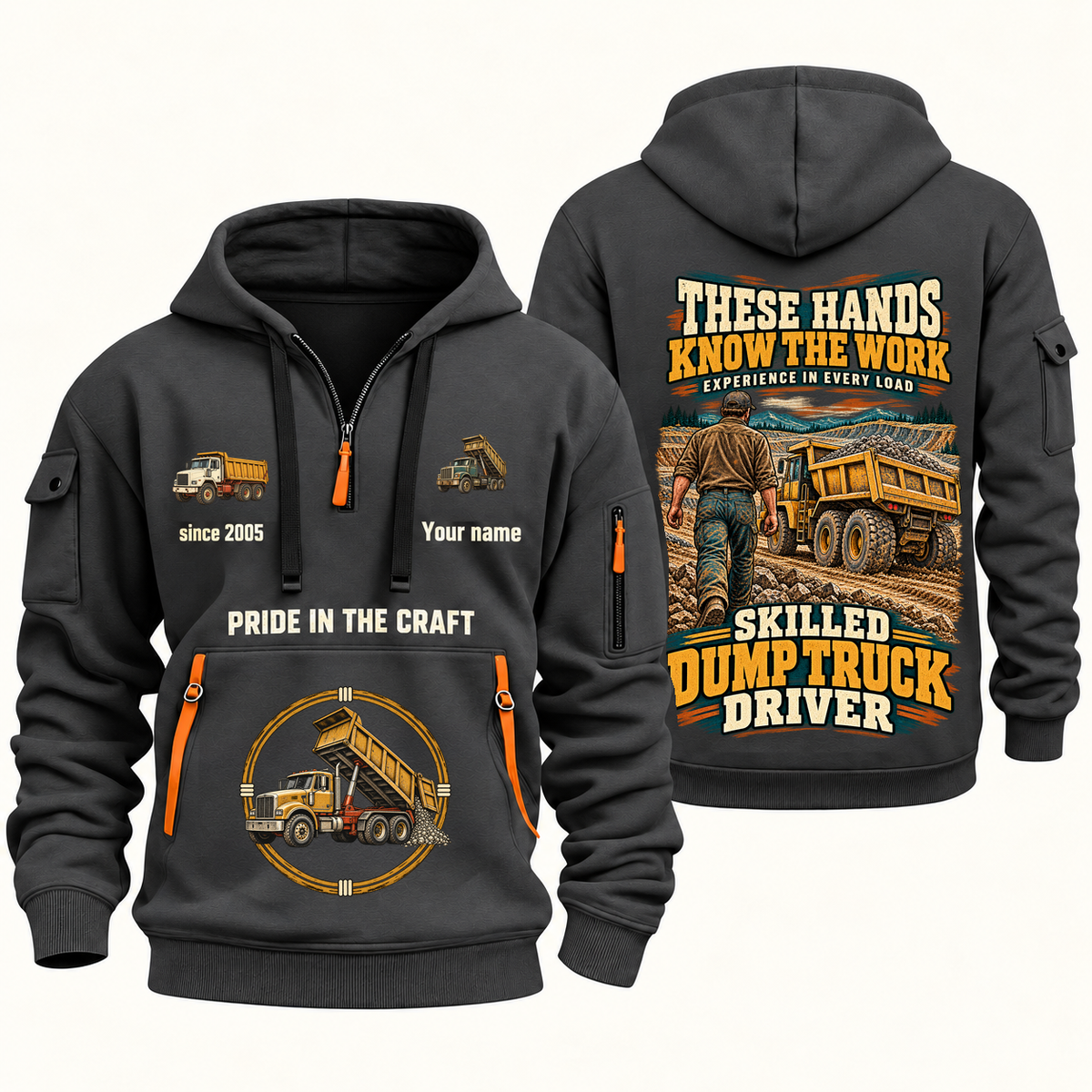 Dump Truck Driver Hands That Power Quarter-Zip Hoodie in Gray, authentic overlapping front and back views with dump truck driver artwork and source sample name/year lettering.