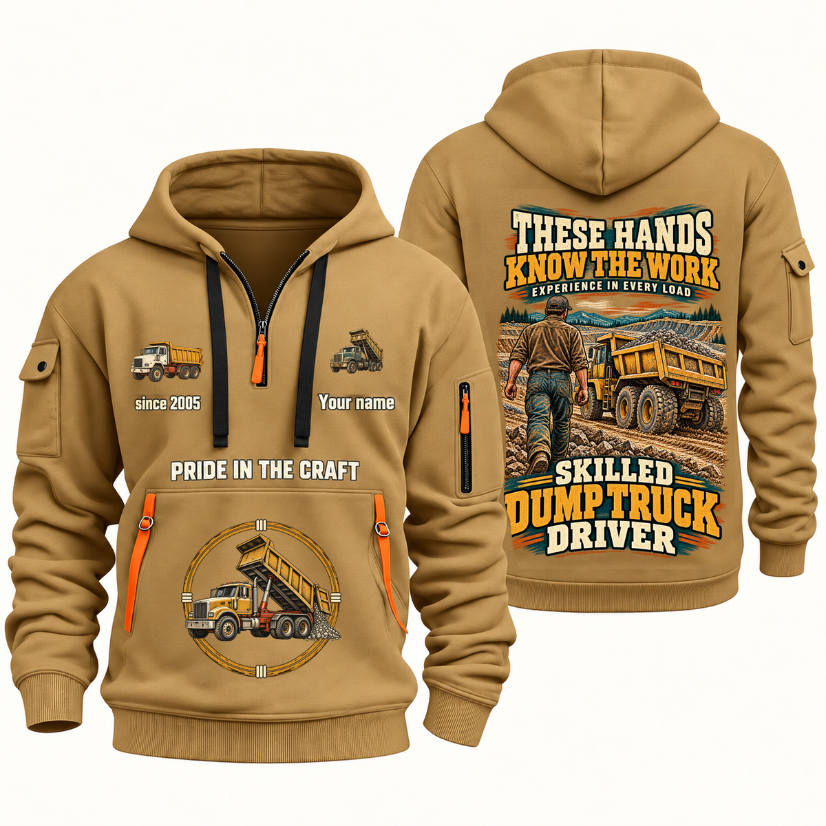 Dump Truck Driver Hands That Power Quarter-Zip Hoodie in Khaki, authentic overlapping front and back views with dump truck driver artwork and source sample name/year lettering.