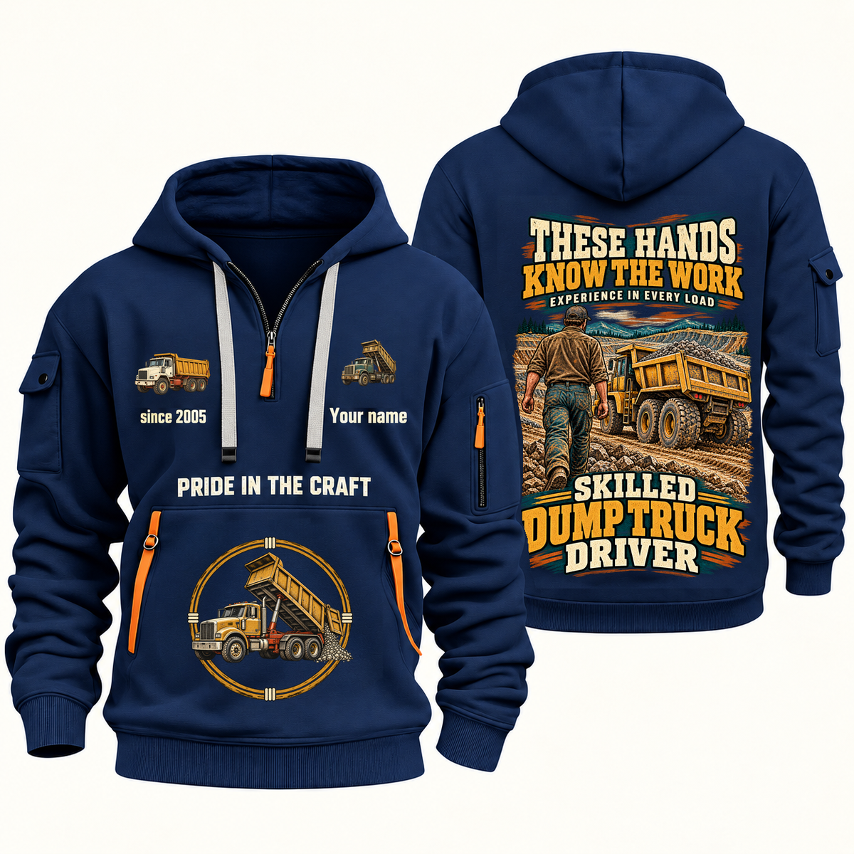Dump Truck Driver Hands That Power Quarter-Zip Hoodie in Navy, authentic overlapping front and back views with dump truck driver artwork and source sample name/year lettering.