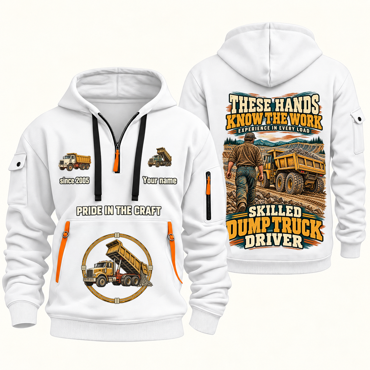 Dump Truck Driver Hands That Power Quarter-Zip Hoodie in White, authentic overlapping front and back views with dump truck driver artwork and source sample name/year lettering.