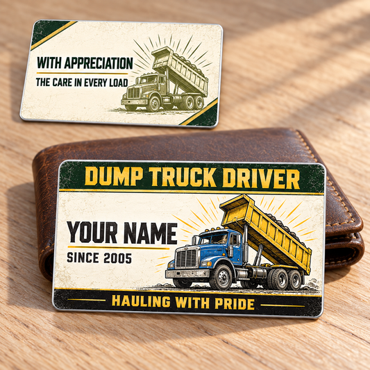 Dump Truck Driver Heritage Band Aluminum Wallet Card, showing the complete front and reverse in forest green, muted gold, aged cream, black, blue with rigid tipping-body dump-truck artwork; two views of one fixed-artwork card.