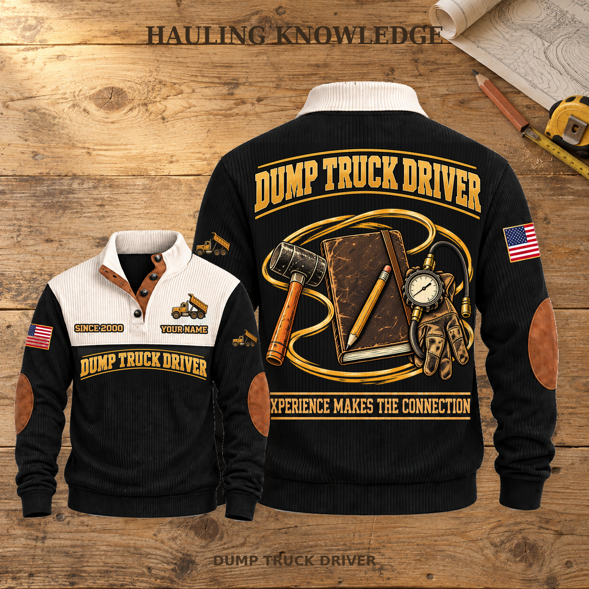 Dump Truck Driver Hauling Knowledge Sports Sweatshirt in Black, source-faithful front and back views on a warm wooden workbench, with HAULING KNOWLEDGE headline.