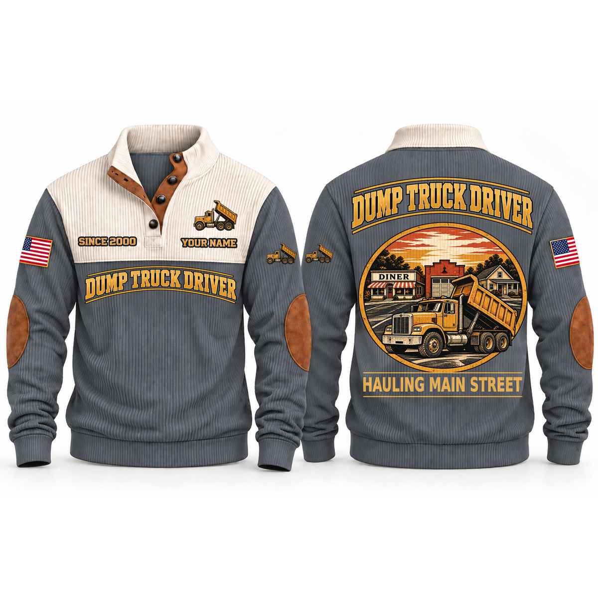 Dump Truck Driver Main Street Haul Sports Sweatshirt in Grey, front and back garment views with construction dump truck with a raised tipper bed, nostalgic Main Street town illustration, HAULING MAIN STREET lettering and source sample YOUR NAME and SINCE 2000 text.