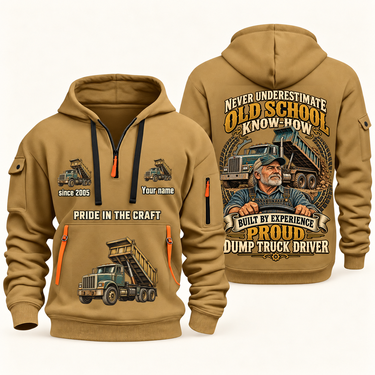 Dump Truck Driver Old School Know-How quarter-zip hoodie in Khaki, front and back, fixed sample name and year artwork