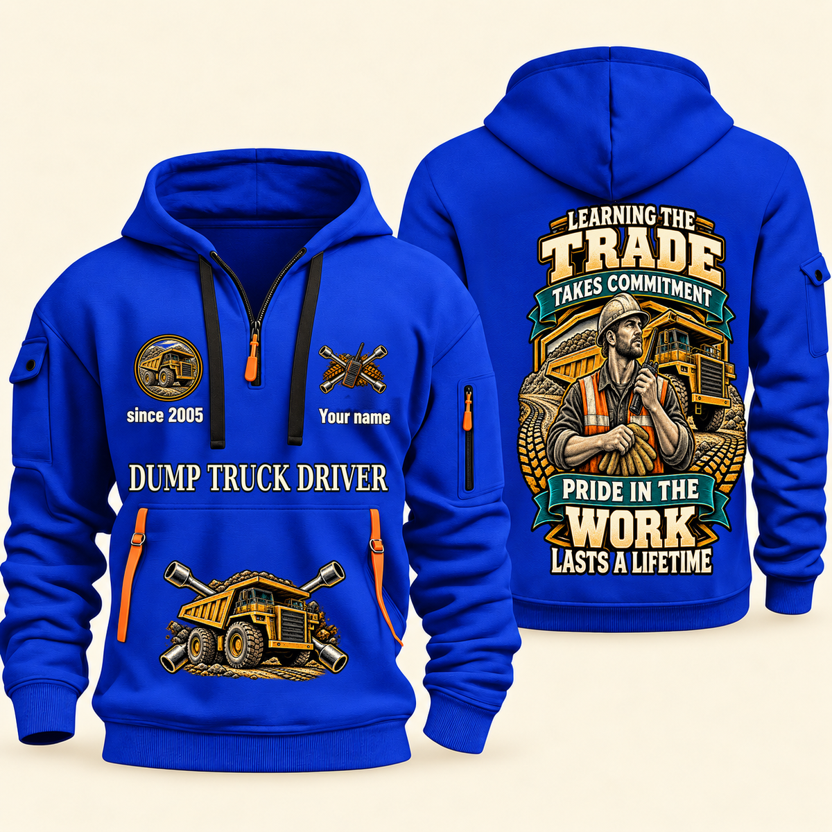 Dump Truck Driver Pride in the Trade Quarter-Zip Hoodie in Blue, authentic overlapping front and back views with dump truck driver artwork and source sample name/year lettering.