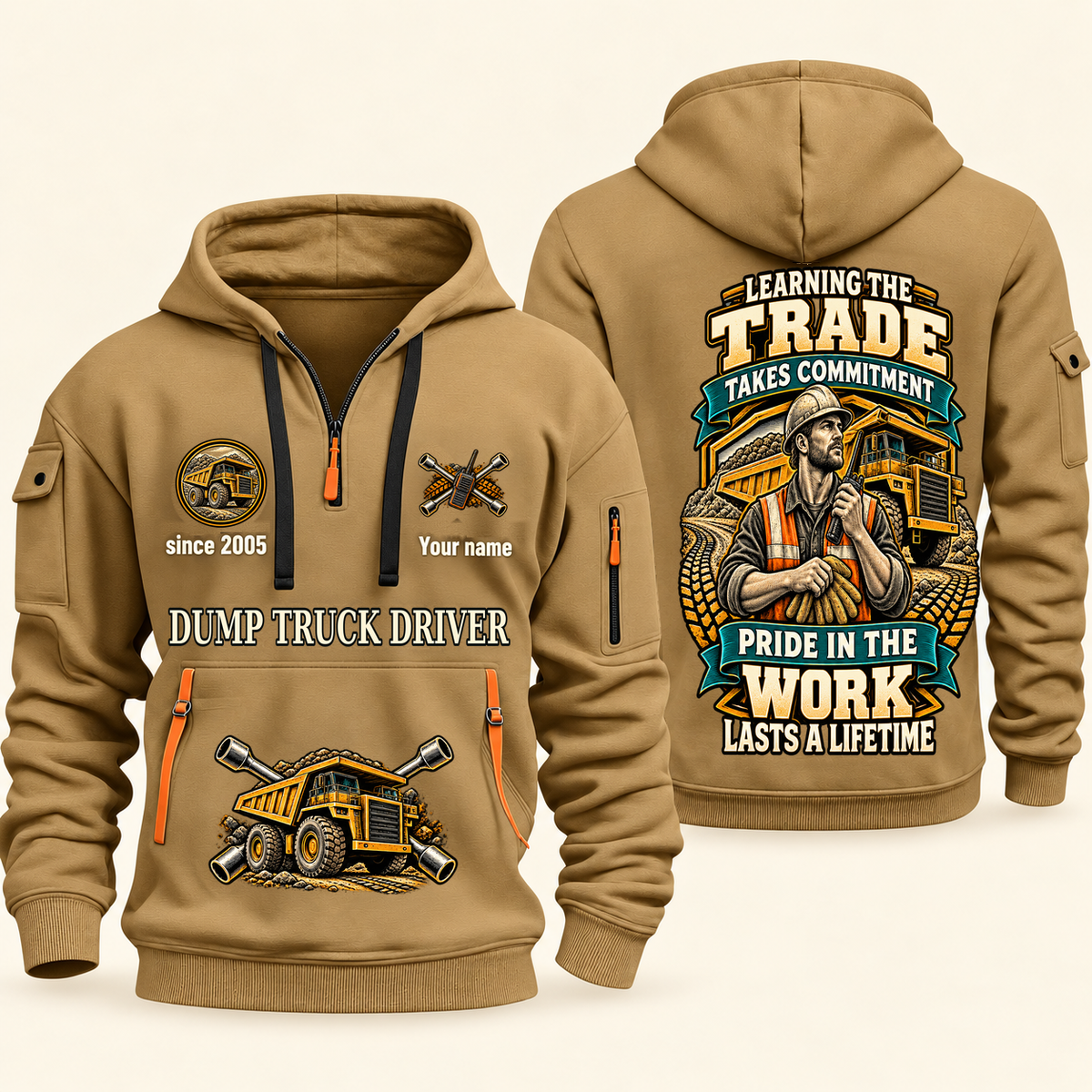 Dump Truck Driver Pride in the Trade Quarter-Zip Hoodie in Khaki, authentic overlapping front and back views with dump truck driver artwork and source sample name/year lettering.