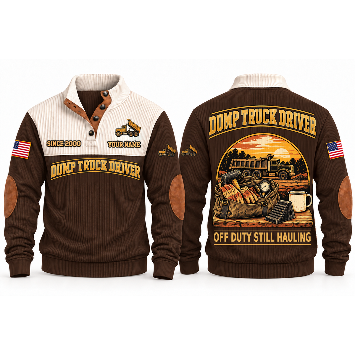Dump Truck Driver Hauling Shift Sports Sweatshirt in Brown, front and back garment views with inspection bag, wheel chock, parked dump truck and coffee mug, off-duty trade equipment scene, OFF DUTY STILL HAULING lettering and source sample YOUR NAME and SINCE 2000 text.