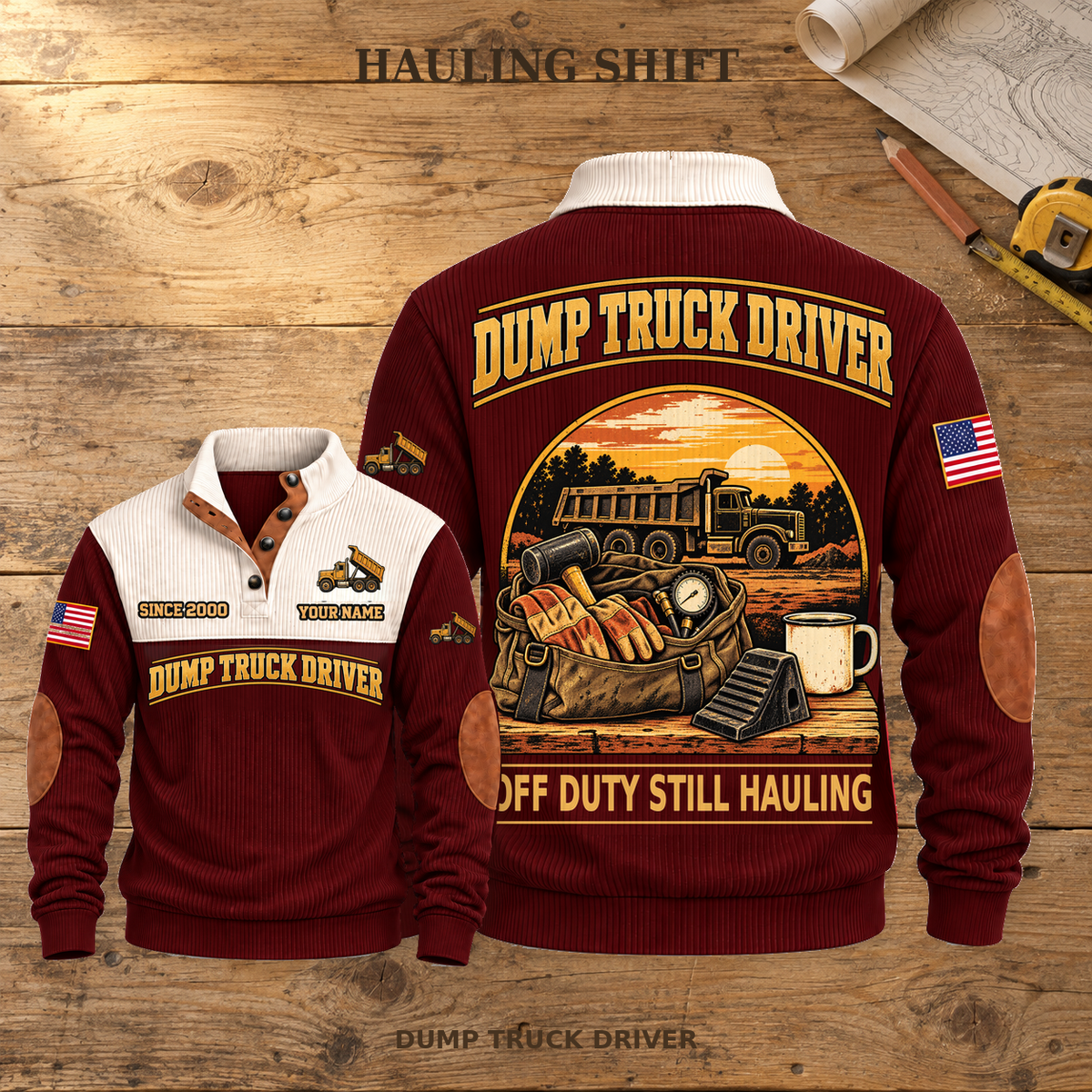 Dump Truck Driver Hauling Shift Sports Sweatshirt in Jujube Red, source-faithful front and back views on a warm wooden workbench, with HAULING SHIFT headline.
