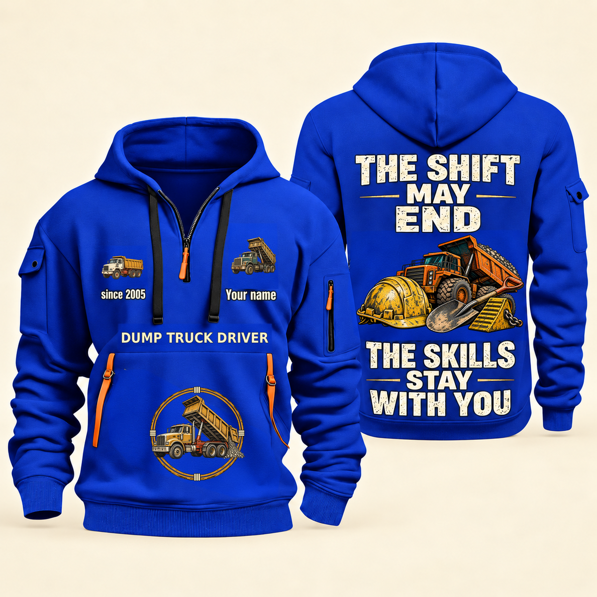 Dump Truck Driver Skills Stay With You Quarter-Zip Hoodie in Blue, full authentic front and back views with matching dump truck driver tools and equipment artwork, original sample name/year and Skills Stay With You slogan.